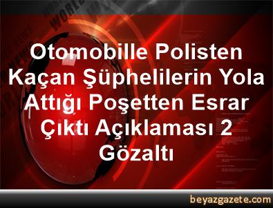 Otomobille Polisten Kacan Suphelilerin Yola Attigi Posetten Esrar Cikti Aciklamasi 2 Gozalti Hatay Iline Bagli Iskenderun Ilcesi
