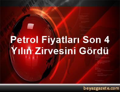 Petrol fiyatları son 4 yılın zirvesini gördü 44
