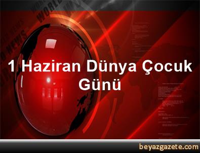 1 Haziran Dunya Cocuk Gunu Siirt