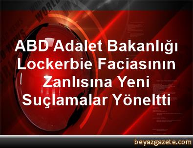 ABD Adalet Bakanlığı, Lockerbie Faciasının Zanlısına Yeni Suçlamalar Yöneltti