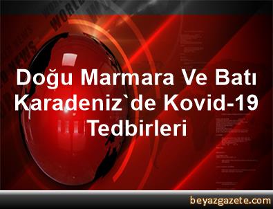 Doğu Marmara Ve Batı Karadeniz'de Kovid-19 Tedbirleri ...