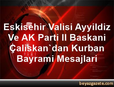 Eskisehir Valisi Ayyildiz Ve AK Parti Il Baskani Çaliskan ...