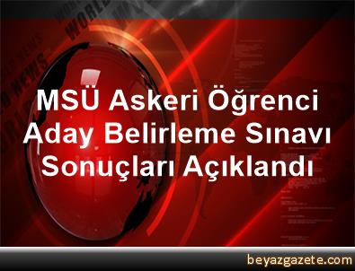 MSÜ Askeri Öğrenci Aday Belirleme Sınavı Sonuçları ...